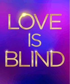 Love Is Blind Poster Paint By Numbers